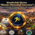 BISNIS DIMODALI INVESTOR: MEMBEDAH ARSITEKTUR PENDANAAN, IPO, AKUISISI, DAN KESIAPAN FUNDAMENTAL PERUSAHAAN OLEH PT JASA KONSULTAN KEUANGAN PENULIS: WIDI PRIHARTANADI